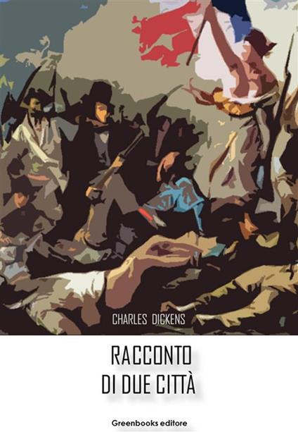 Racconto di due città - Charles Dickens - ebook