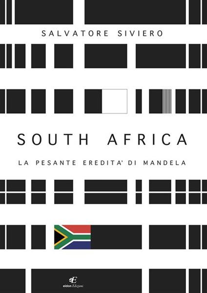 South Africa. La pesante eredità di Mandela - Salvatore Siviero - ebook