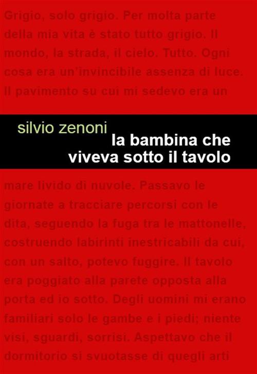 La bambina che viveva sotto il tavolo - Silvio Zenoni - ebook