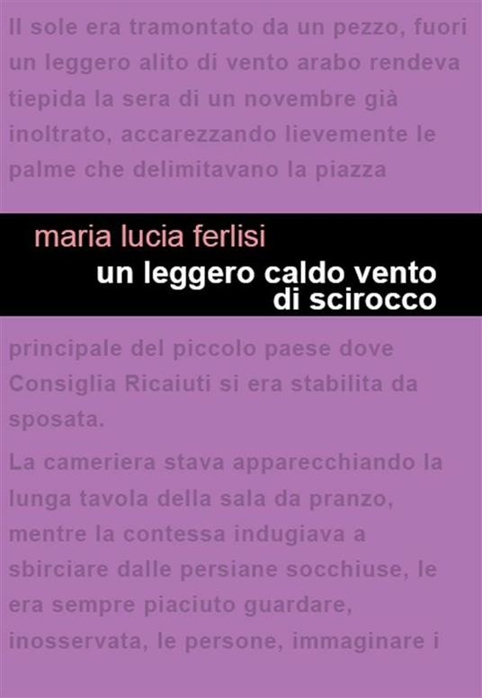 Un leggero caldo vento di scirocco - Maria Lucia Ferlisi - ebook