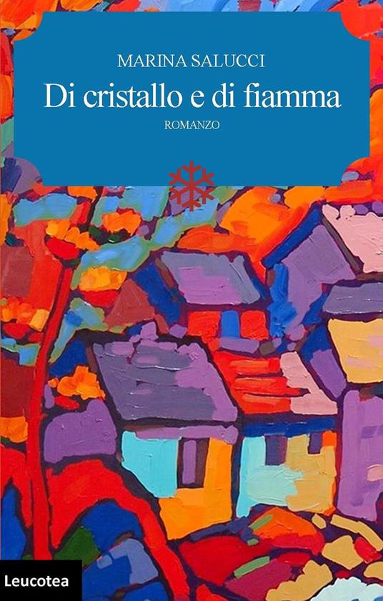 Di cristallo e di fiamma - Marina Salucci - ebook