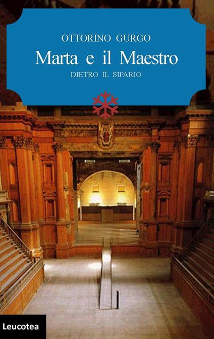 Marta e il maestro. Dietro il sipario - Ottorino Gurgo - ebook