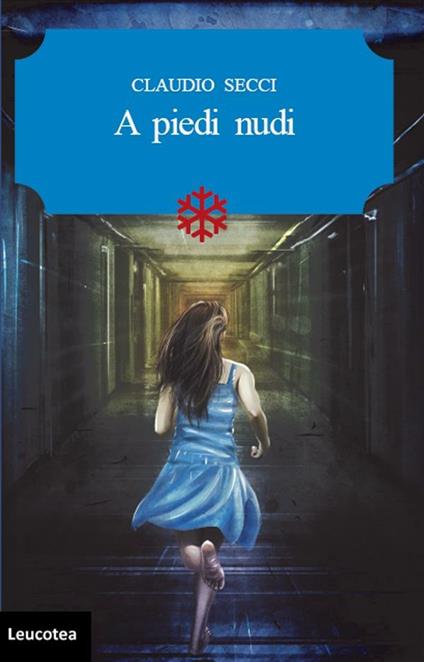 A piedi nudi - Claudio Secci - ebook