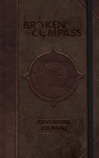 Broken Compass. Adventure Journal. Ediz. Italiana. Con Prodotti vari - Riccardo Sirignano,Simone Formicola - copertina