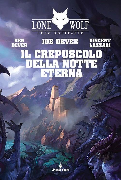 Il crepuscolo della notte eterna. Lupo solitario. Vol. 31 - Ben Dever,Vincent Lazzari - copertina