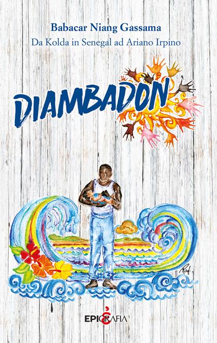 Diambadon. Da Kolda in Senegal ad Ariano Irpino - Babacar Niang Gassama - copertina