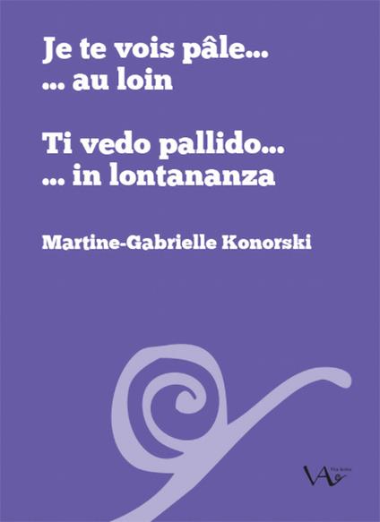 Ti vedo pallido... in lontananza - Martine-Gabrielle Konorski - copertina