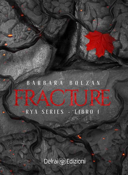 Fracture. Rya series. Vol. 1 - Barbara Bolzan - ebook
