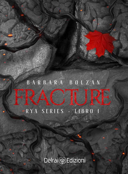 Fracture. Rya series. Vol. 1 - Barbara Bolzan - ebook