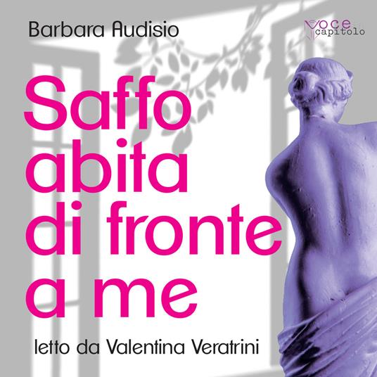 Saffo abita di fronte a me