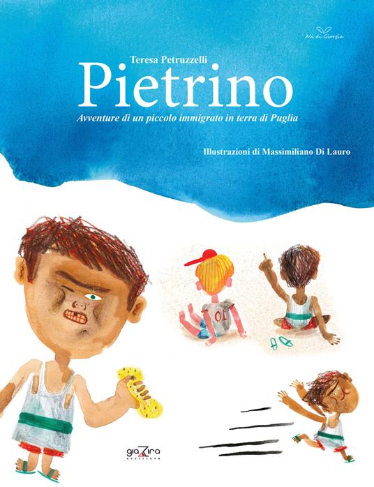 Pietrino. Avventure di un piccolo immigrato in terra di Puglia - Teresa Petruzzelli - copertina