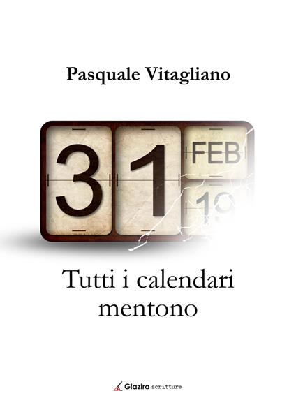 Tutti i calendari mentono - Pasquale Vitagliano - copertina