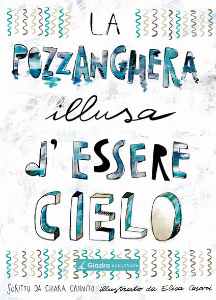 La pozzanghera illusa d'essere cielo - Chiara Cannito - copertina