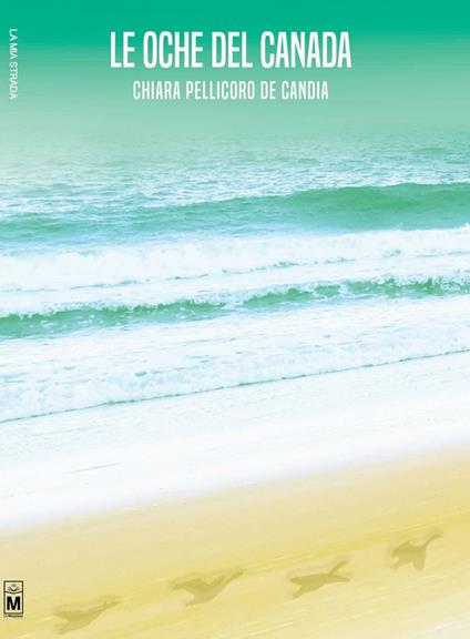 Le oche del Canada - Chiara Pellicoro De Candia - copertina