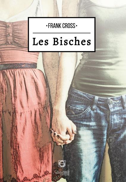 Les bisches. Ediz. italiana - Frank Cross - copertina