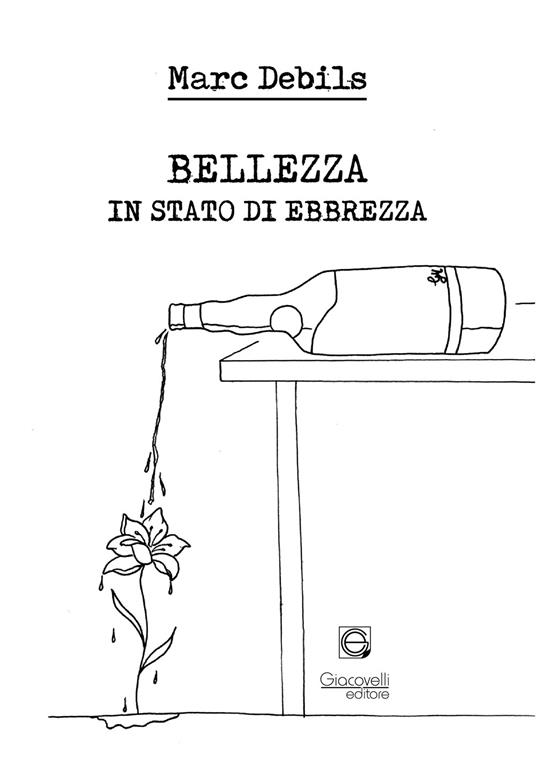 Bellezza in stato di ebbrezza - Marc Debils - copertina