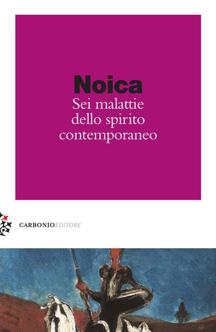 Sei malattie dello spirito contemporaneo - Constantin Noica - copertina