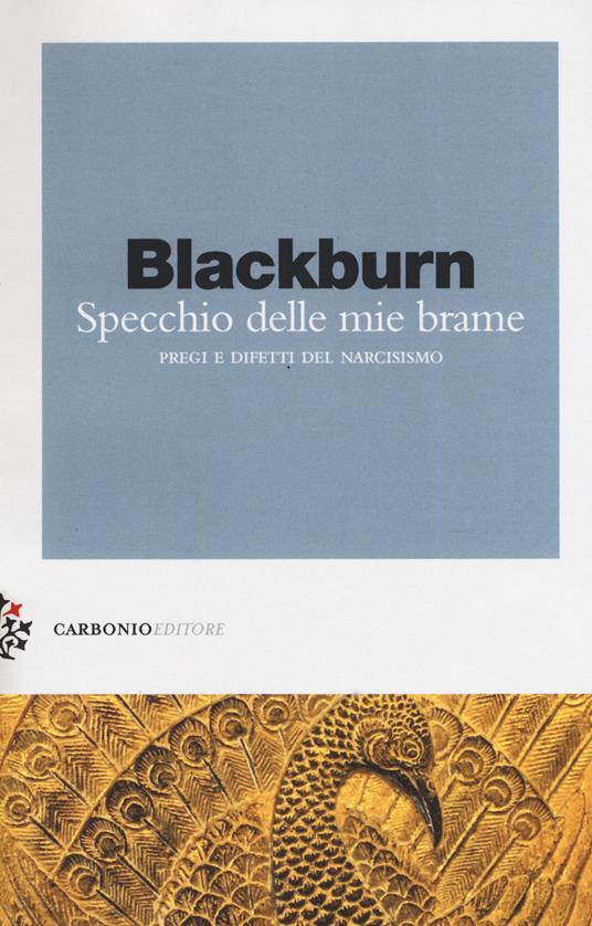 Specchio delle mie brame. Pregi e difetti del narcisismo - Simon Blackburn - copertina