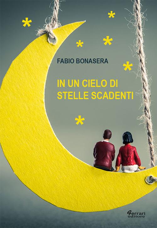 In un cielo di stelle cadenti - Fabio Bonasera - copertina