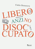 Libero, anzi no, disoccupato