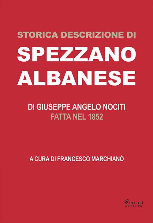 Storica descrizione di spezzano albanese fatta nel 1852 - Giuseppe A. Nociti - copertina