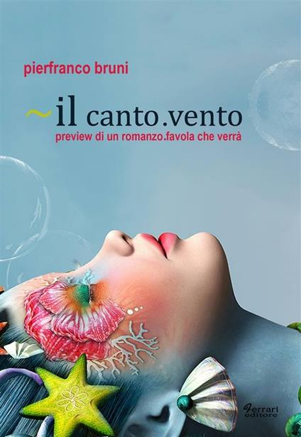 Il canto.vento. preview di un romanzo.favola che verrà - Pierfranco Bruni - ebook