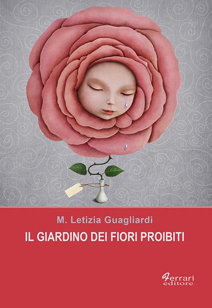 Il giardino dei fiori proibiti - Maria Letizia Guagliardi - copertina