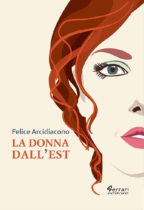 La donna dall'Est - Felice Arcidiacono - copertina