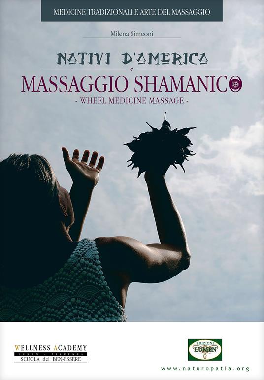 Nativi d'America. Massaggio shamanico - Milena Simeoni - copertina