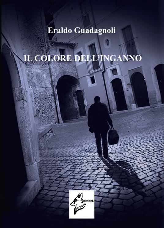 Il colore dell'inganno - Eraldo Guadagnoli - copertina