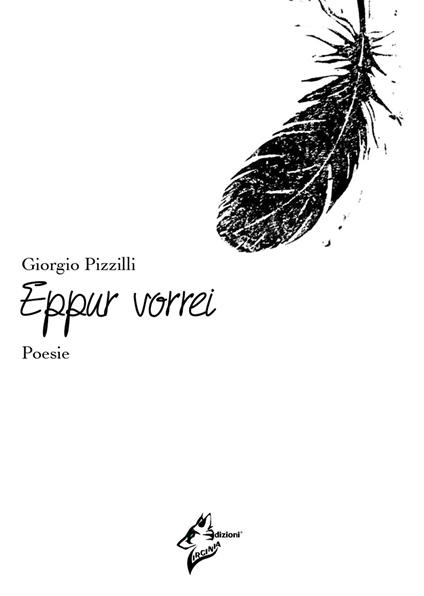 Eppur vorrei. Ediz. integrale - Giorgio Pizzilli - copertina