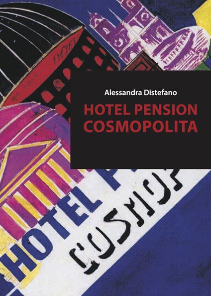 Hotel pension cosmopolita - Alessandra Distefano - copertina