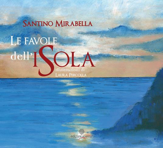 Le favole dell'isola - Santino Mirabella - copertina