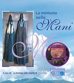 La memoria nelle mani. Con DVD video