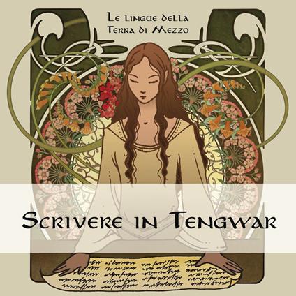 Scrivere in Tengwar - Sara Gianotto,Edouard Kloczko,Lorenzo Giammarelli - copertina