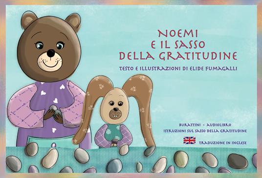 Noemi e il sasso della gratitudine. Schede per Kamishibai. Ediz. italiana e inglese. Con audiolibro - Elide Fumagalli - copertina