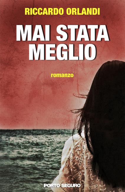 Mai stata meglio - Riccardo Orlandi - copertina