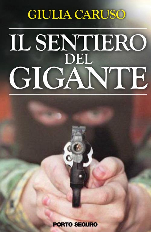 Il sentiero del gigante - Giulia Caruso - ebook