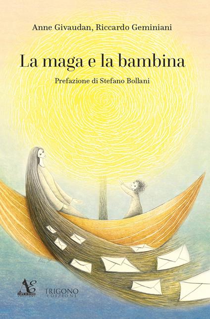 La maga e la bambina. Nuova ediz. - Anne Givaudan,Riccardo Geminiani - copertina