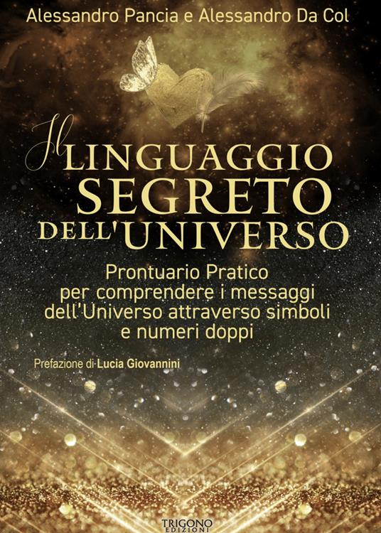 Il Linguaggio Segreto dell'Universo - Alessandro Pancia - Libro