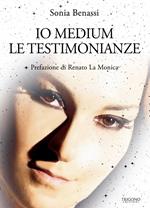 Io medium. Le testimonianze