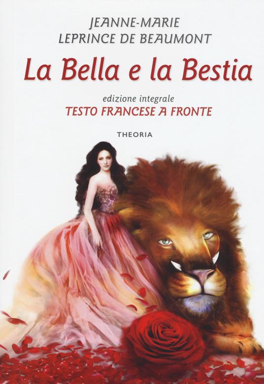 La bella e la bestia. Testo francese a fronte. Ediz. integrale - Jeanne-Marie Leprince de Beaumont - copertina