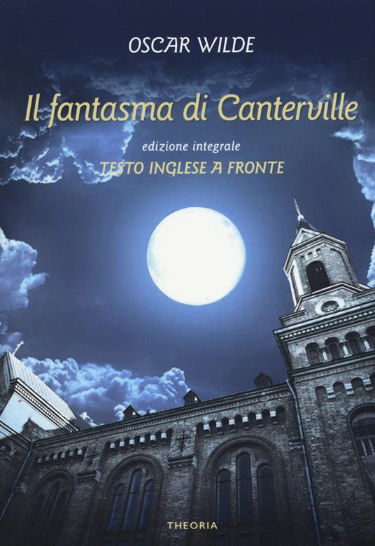 Il fantasma di Canterville. Testo inglese a fronte. Ediz. integrale - Oscar Wilde - copertina