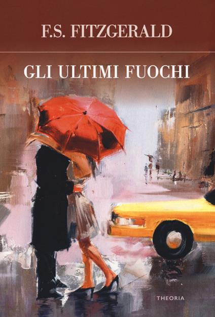 Gli ultimi fuochi - Francis Scott Fitzgerald - copertina