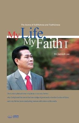 My Life, My Faith ? - Jaerock Lee - cover