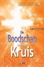De Boodschap van het Kruis: The Message of the Cross (Dutch)