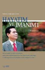 Hayatim ve Imanim ?: My Life, My Faith I (Turkish)