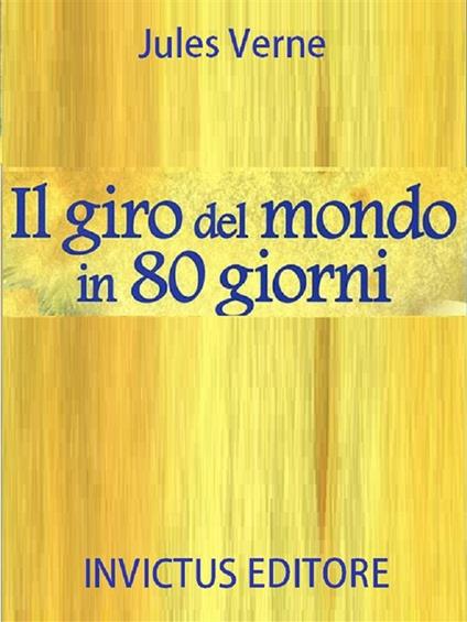 Il giro del mondo in 80 giorni - Jules Verne - ebook