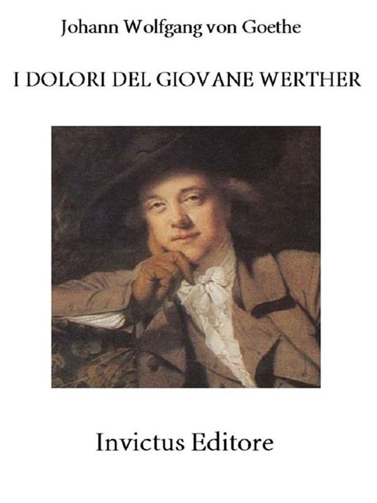 I dolori del giovane Werther - Johann Wolfgang Goethe - ebook
