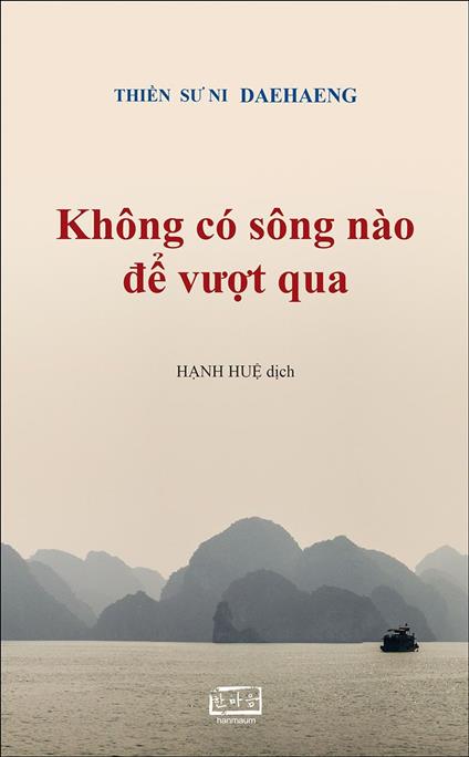 Không có sông nào d? vu?t qua - Seon Master Daehaeng - ebook